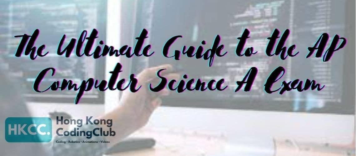 The Ultimate Guide to the AP Computer Science A Exam