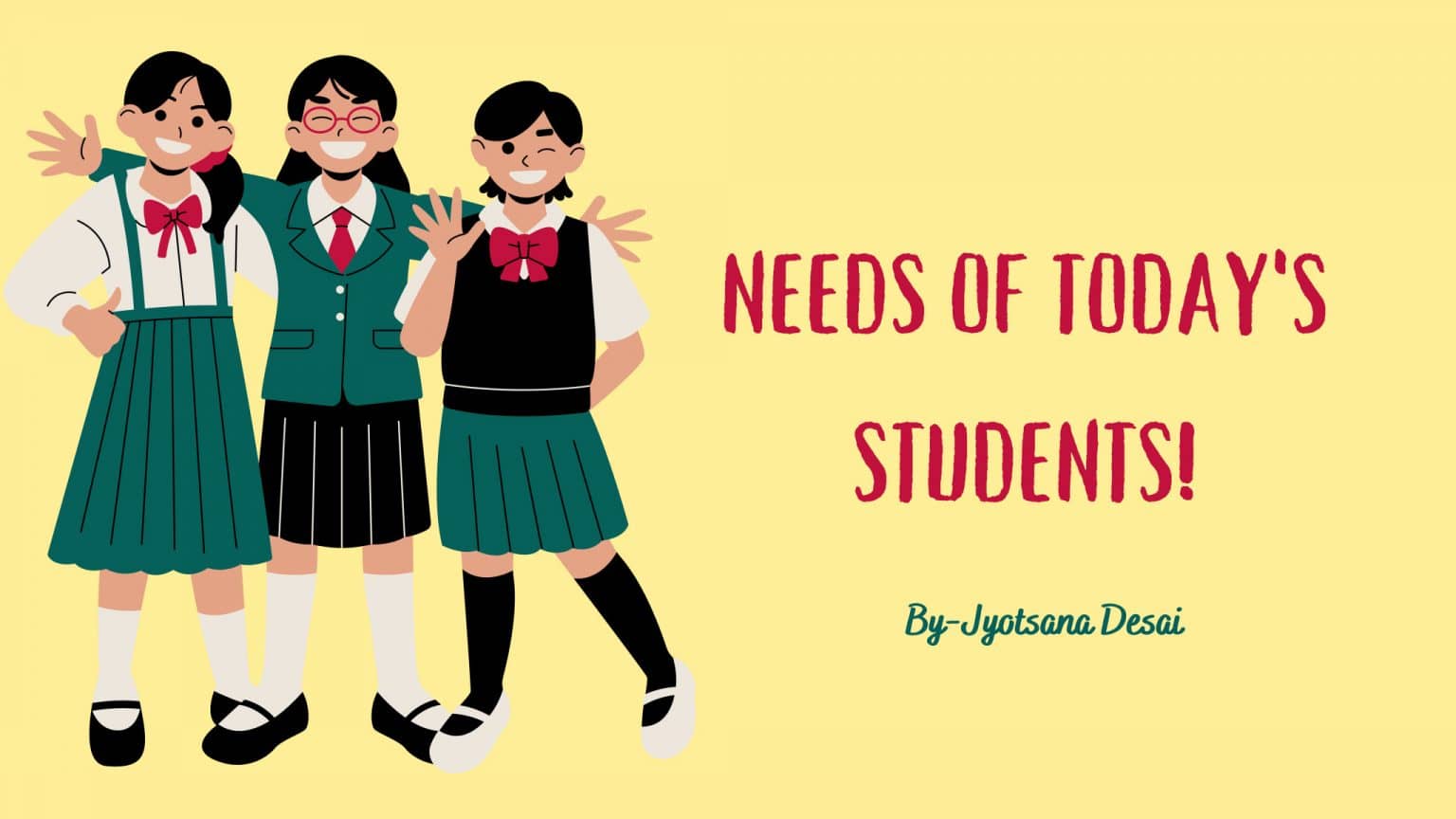 Need of Todays Students